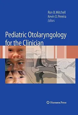 Otorinolaringoiatria pediatrica per il clinico - Pediatric Otolaryngology for the Clinician