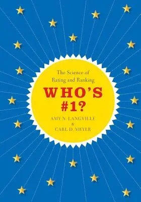 Chi è il numero 1? La scienza delle valutazioni e delle classifiche - Who's #1?: The Science of Rating and Ranking