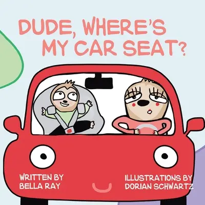 Amico, dov'è il mio seggiolino? - Dude, Where's My Car Seat?