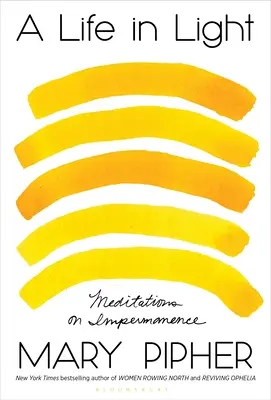 Una vita nella luce: Meditazioni sull'impermanenza - A Life in Light: Meditations on Impermanence