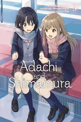 Adachi e Shimamura, Vol. 3 (Manga) - Adachi and Shimamura, Vol. 3 (Manga)