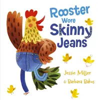 Il gallo indossa jeans attillati - Rooster Wore Skinny Jeans