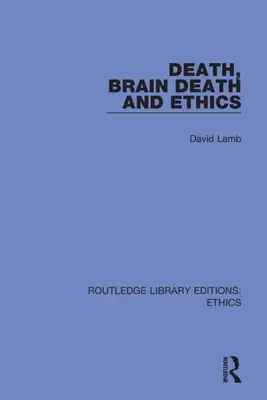 Morte, morte cerebrale ed etica - Death, Brain Death and Ethics