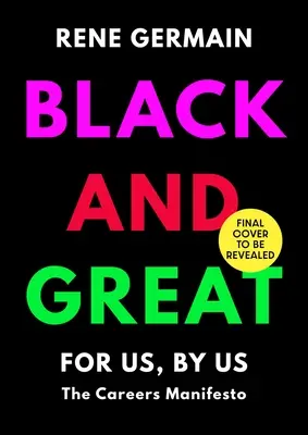 Nero e grande: Il Manifesto della Carriera - Black and Great: The Careers Manifesto