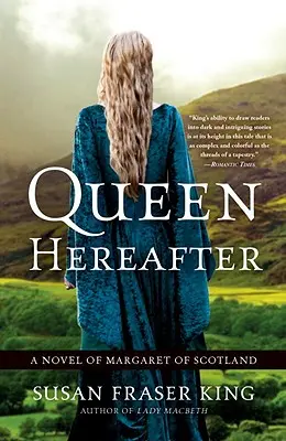 La regina dell'aldilà: Un romanzo su Margherita di Scozia - Queen Hereafter: A Novel of Margaret of Scotland