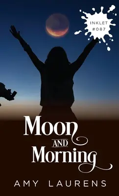 Luna e mattino - Moon And Morning