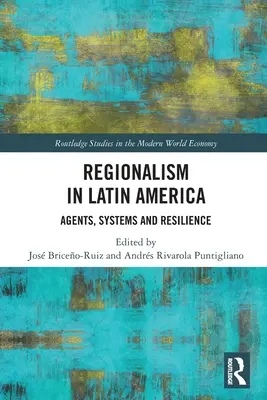 Il regionalismo in America Latina: Agenti, sistemi e resilienza - Regionalism in Latin America: Agents, Systems and Resilience