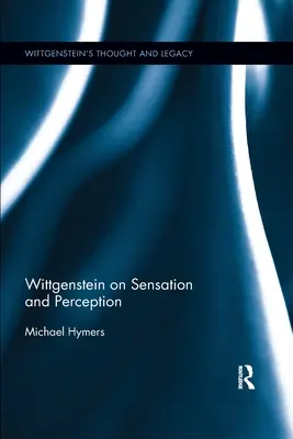 Wittgenstein su sensazione e percezione - Wittgenstein on Sensation and Perception