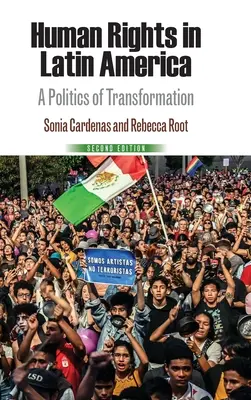I diritti umani in America Latina: Una politica di trasformazione - Human Rights in Latin America: A Politics of Transformation