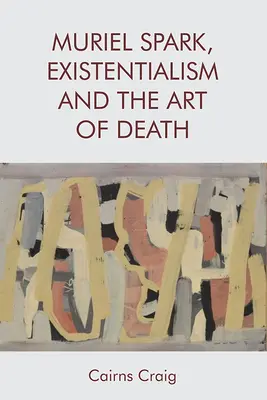 Muriel Spark, l'esistenzialismo e l'arte della morte - Muriel Spark, Existentialism and the Art of Death