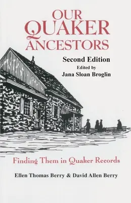 I nostri antenati quaccheri: Trovarli nei registri quaccheri. Seconda edizione - Our Quaker Ancestors: Finding Them in Quaker Records. Second Edition