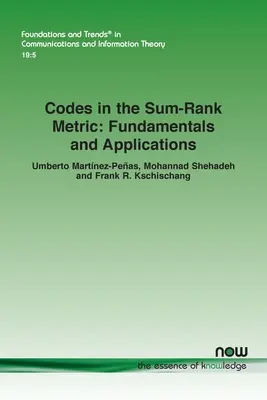 Codici nella metrica Sum-Rank: Fondamenti e applicazioni - Codes in the Sum-Rank Metric: Fundamentals and Applications