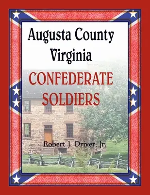 Soldati confederati della Contea di Augusta, Virginia - Augusta County, Virginia Confederate Soldiers