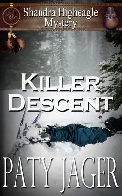 Discesa assassina: Mistero di Shandra Higheagle - Killer Descent: Shandra Higheagle Mystery
