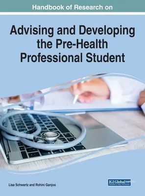 Manuale di ricerca sulla consulenza e lo sviluppo degli studenti professionisti del settore sanitario - Handbook of Research on Advising and Developing the Pre-Health Professional Student
