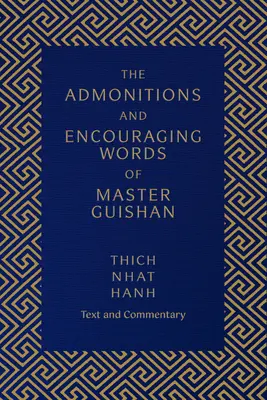 Le ammonizioni e le parole di incoraggiamento del maestro Guishan: testo e commento - The Admonitions and Encouraging Words of Master Guishan: Text and Commentary