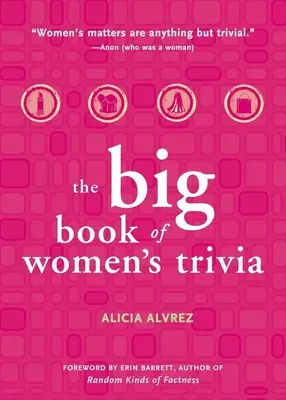 Il grande libro delle curiosità femminili - Big Book of Women's Trivia