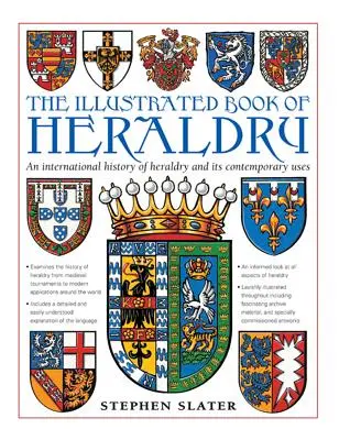 Il libro illustrato dell'araldica: Una storia internazionale dell'araldica e dei suoi usi contemporanei - The Illustrated Book of Heraldry: An International History of Heraldry and Its Contemporary Uses