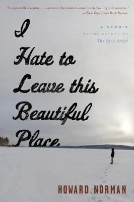 Odio lasciare questo bellissimo posto - I Hate to Leave This Beautiful Place
