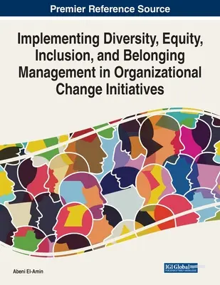 Implementare la gestione di diversità, equità, inclusione e appartenenza nelle iniziative di cambiamento organizzativo - Implementing Diversity, Equity, Inclusion, and Belonging Management in Organizational Change Initiatives
