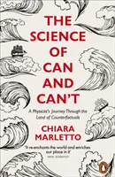 Science of Can and Can't - Il viaggio di un fisico nella terra delle controfattualità - Science of Can and Can't - A Physicist's Journey Through the Land of Counterfactuals