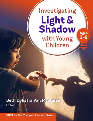 Indagine su luci e ombre con i bambini piccoli (3-8 anni) - Investigating Light and Shadow with Young Children (Ages 3-8)