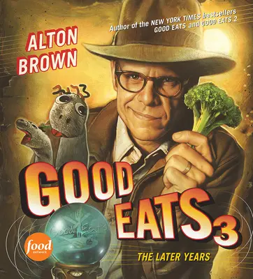 Good Eats 3: Gli ultimi anni - Good Eats 3: The Later Years