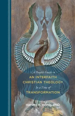 Guida popolare a una teologia cristiana interconfessionale in un tempo di trasformazione - A People's Guide to an Interfaith Christian Theology in a Time of Transformation