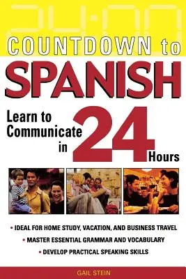 Conto alla rovescia per lo spagnolo: Impara a comunicare in 24 ore - Countdown to Spanish: Learn to Communicate in 24 Hours