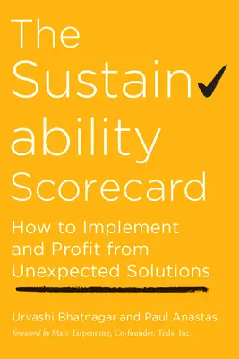 La scheda di valutazione della sostenibilità: Come implementare e trarre profitto da soluzioni inaspettate - The Sustainability Scorecard: How to Implement and Profit from Unexpected Solutions