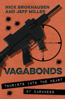 Vagabondi: Turisti nel cuore delle tenebre - Vagabonds: Tourists in the Heart of Darkness
