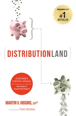 Distributionland: Panduan Bertahan Hidup bagi Pensiunan untuk Bertransisi ke Dunia dengan Aturan Baru & Bahaya yang Tak Terduga - Distributionland: A Retiree's Survival Manual for Transitioning to a World of New Rules & Unexpected Dangers