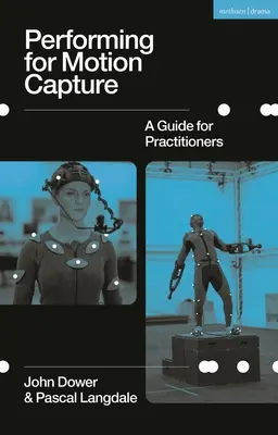 La recitazione per la cattura del movimento: Una guida per i professionisti - Performing for Motion Capture: A Guide for Practitioners
