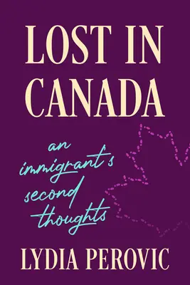 Persi in Canada: I ripensamenti di un immigrato - Lost in Canada: An Immigrant's Second Thoughts