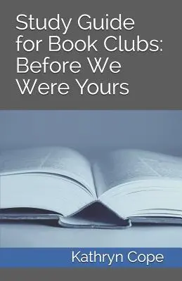 Guida allo studio per i club del libro: Prima che fossimo tuoi - Study Guide for Book Clubs: Before We Were Yours