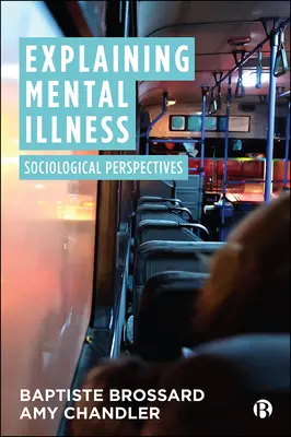Spiegare la malattia mentale: Prospettive sociologiche - Explaining Mental Illness: Sociological Perspectives