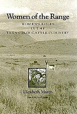 Le donne dell'allevamento: Il ruolo delle donne nell'industria del bestiame da carne del Texas - Women of the Range: Women's Roles in the Texas Beef Cattle Industry