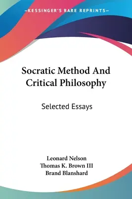 Metodo socratico e filosofia critica: Saggi selezionati - Socratic Method And Critical Philosophy: Selected Essays