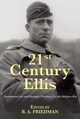 Ellis del XXI secolo: Arte operativa e profezia strategica per l'era moderna - 21st Century Ellis: Operational Art and Strategic Prophecy for the Modern Era