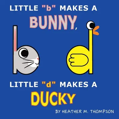 La piccola b fa il coniglietto, la piccola d fa l'anatroccolo - Little b Makes a Bunny, Little d Makes a Ducky