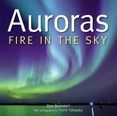 Le aurore: Il fuoco nel cielo - Auroras: Fire in the Sky