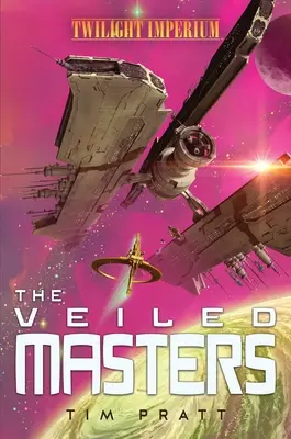 I maestri velati: Un romanzo dell'Impero del Crepuscolo - The Veiled Masters: A Twilight Imperium Novel