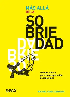 Ms All de la Sobriedad: Metodo clinico per il recupero a lungo termine - Ms All de la Sobriedad: Mtodo Clnico Para La Recuperacin a Largo Plazo