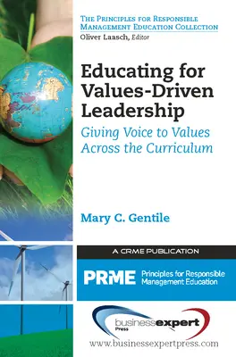 Educare alla leadership orientata ai valori: Dare voce ai valori attraverso il curricolo - Educating for Values-Driven Leadership: Giving Voice to Values Across the Curriculum