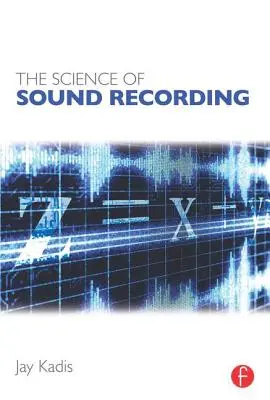 La scienza della registrazione del suono - The Science of Sound Recording