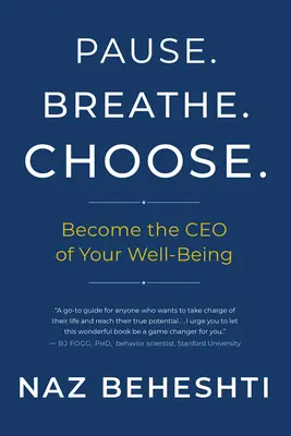 Pausa, Respiro, Scelta: Diventa l'amministratore delegato del tuo benessere - Pause Breathe Choose: Become the CEO of Your Well-Being