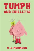 Tumph e Frilletta - Tumph and Frilletta