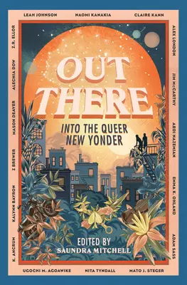 Là fuori: Into the Queer New Yonder (Nel nuovo mondo queer) - Out There: Into the Queer New Yonder