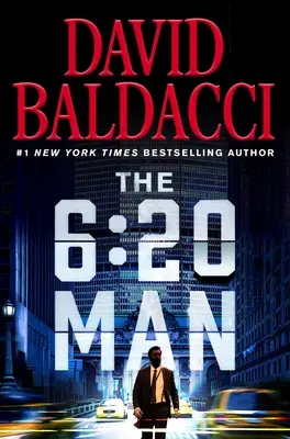 L'uomo delle 6:20: Un thriller - The 6:20 Man: A Thriller