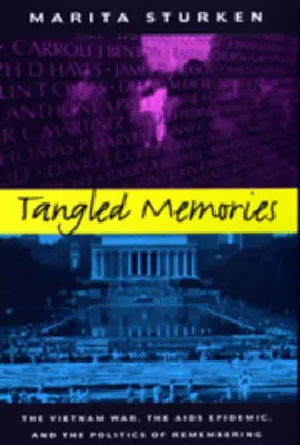 Ricordi ingarbugliati: La guerra del Vietnam, l'epidemia di AIDS e le politiche del ricordo - Tangled Memories: The Vietnam War, the AIDS Epidemic, and the Politics of Remembering